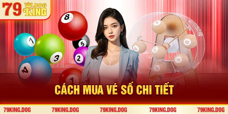 Cách mua vé số chi tiết
