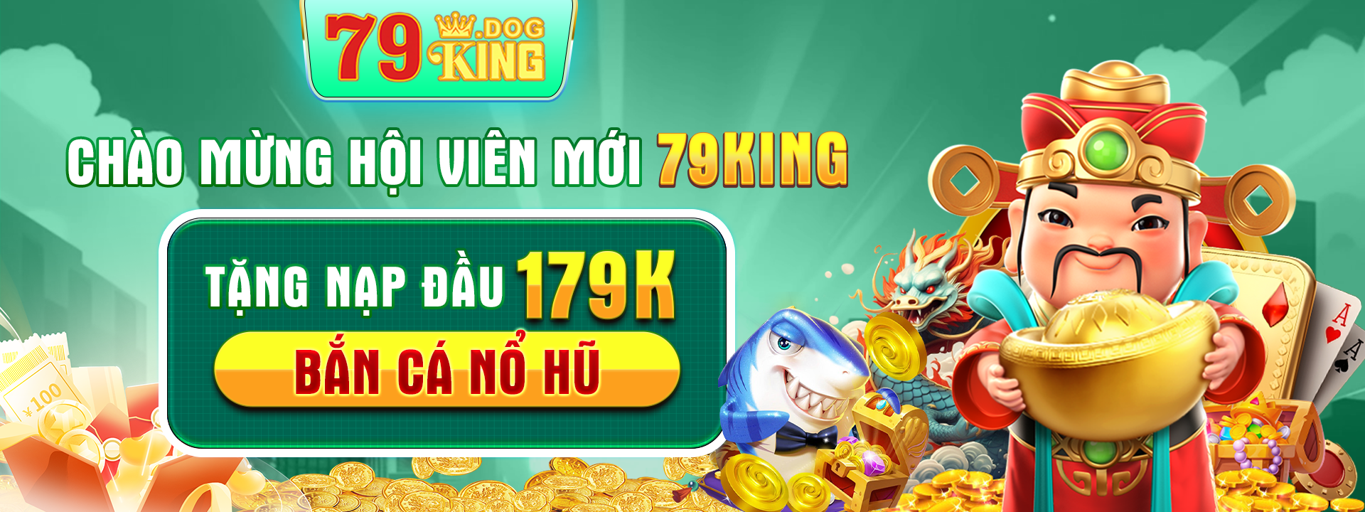 Chào mừng hội viên mới tặng nạp đầu 179k