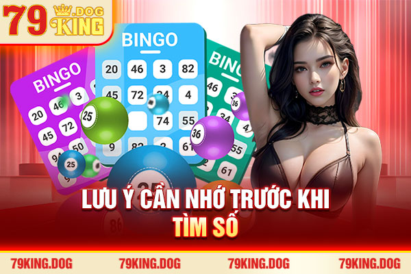 Lưu ý cần nhớ trước khi tìm số Lưu ý cần nhớ trước khi tìm số
