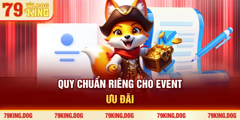 Quy chuẩn riêng cho event ưu đãi Quy chuẩn riêng cho event ưu đãi