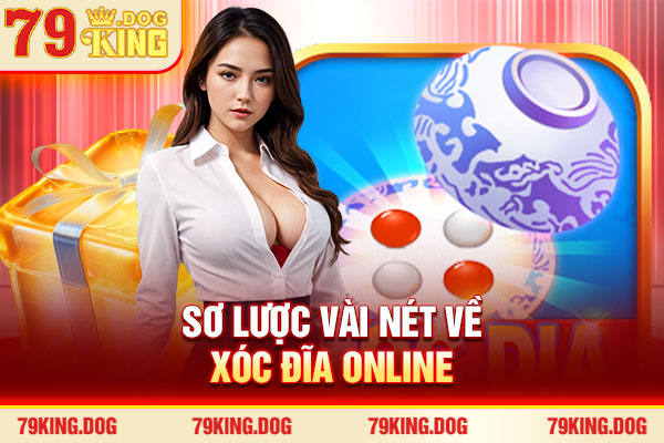 Sơ lược vài nét về xóc đĩa online Sơ lược vài nét về xóc đĩa online