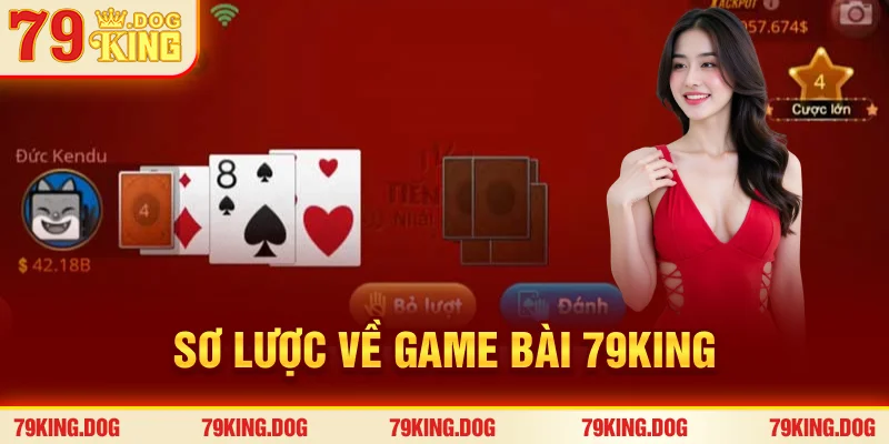 Sơ lược về Game bài 79king
